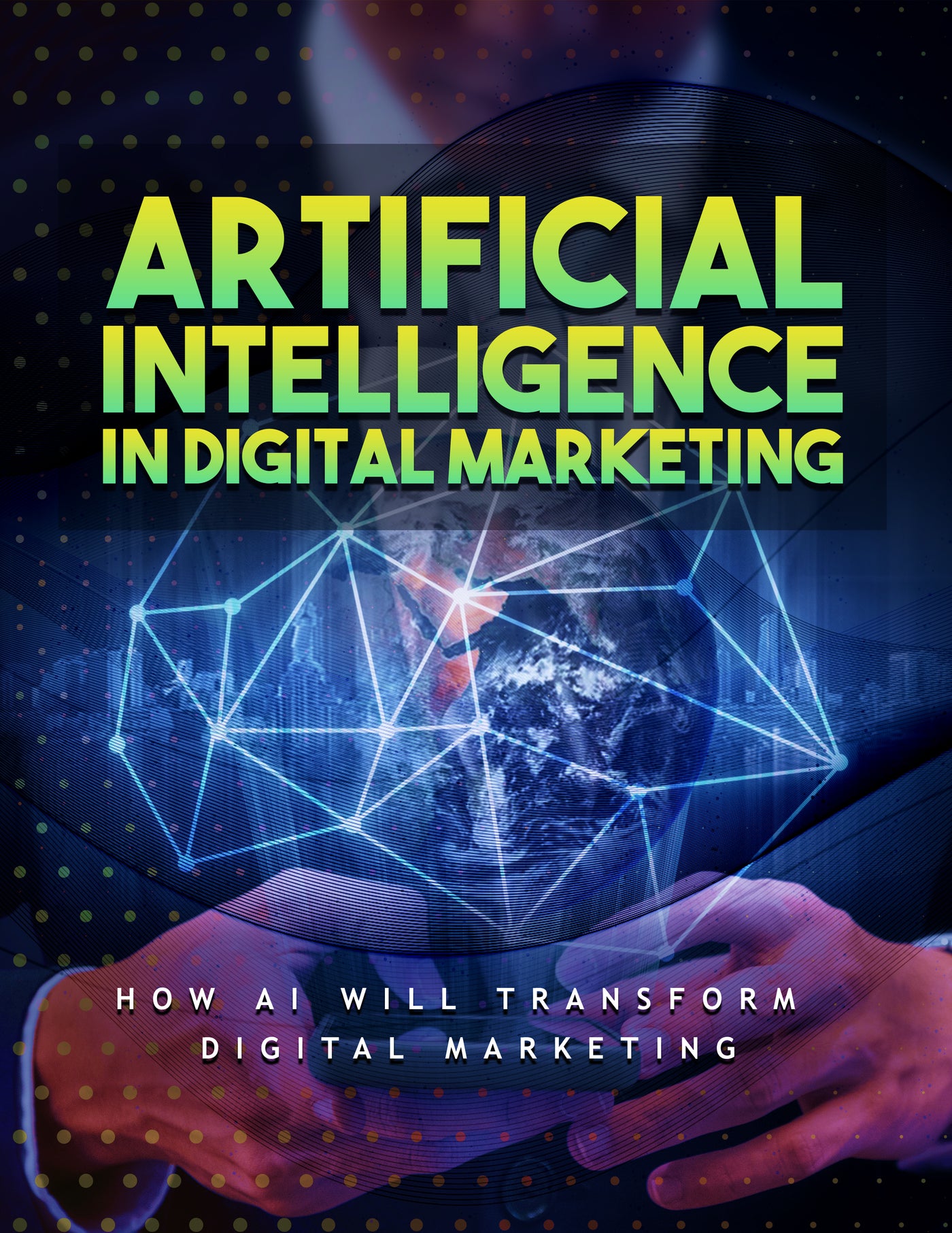 Artificial Intelligence in Digital Marketing – AI & Machine Learning eBook with Master Resell Rights, Future Marketing Guide