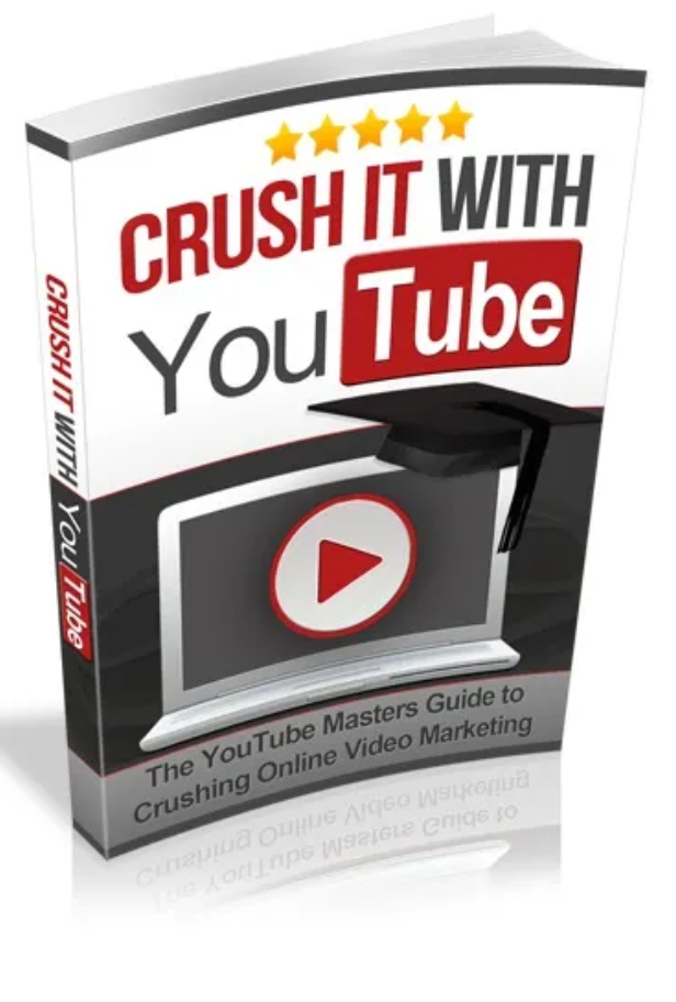 Crush It With YouTube – Video Marketing eBook with Master Resell Rights, Build Your Channel & Online Business